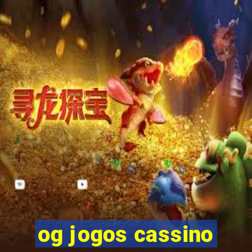 og jogos cassino